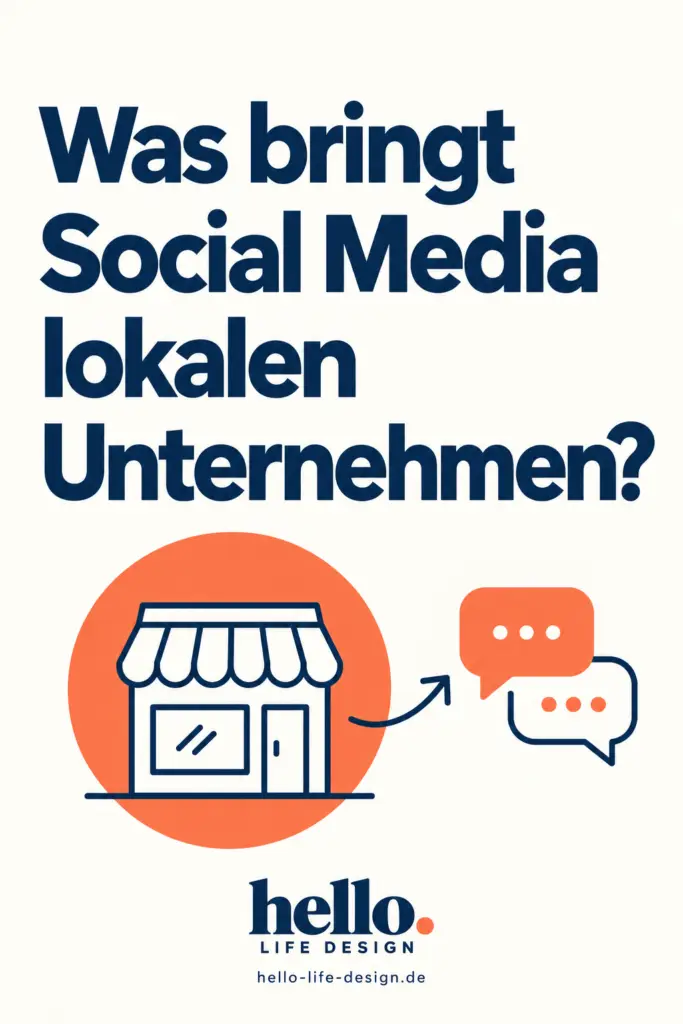 Pinterest-Grafik von Hello Life Design mit dem Titel: Was bringt Social Media lokalen Unternehmen?